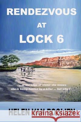 Rendezvous at Lock 6 Helen Va 9780648726135 M R Gudzenovs - książka