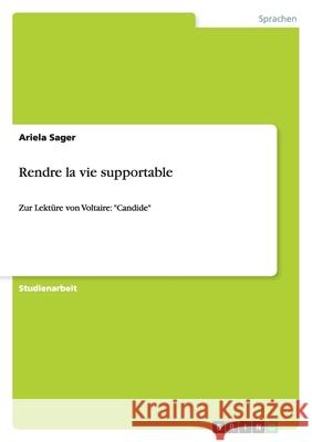 Rendre la vie supportable : Zur Lektüre von Voltaire: 