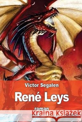 René Leys Segalen, Victor 9781523953059 Createspace Independent Publishing Platform - książka
