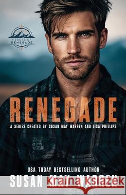 Renegade Susan May Warren Lisa Phillips 9781966463740 Sunrise Publishing - książka
