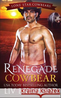 Renegade Cowbear LIV Brywood 9781545445112 Createspace Independent Publishing Platform - książka