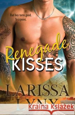Renegade Kisses Larissa Lynx 9781949426076 Literary Madness - książka