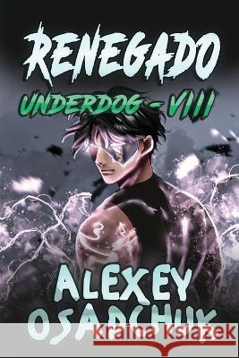 Renegado (Underdog VIII): Serie LitRPG Alexey Osadchuk 9788076198456 Magic Dome Books - książka