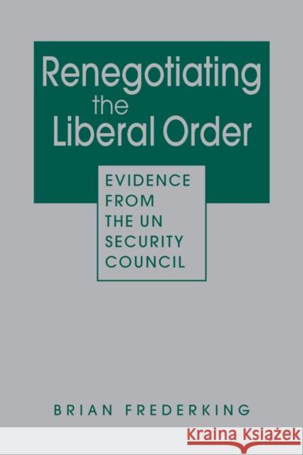 Renegotiating the Liberal Order: Evidence from the UN Security Council Brian Frederking 9781955055864 Lynne Rienner Publishers - książka