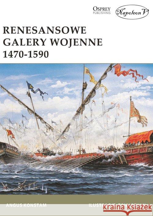 Renesansowe galery wojenne 1470-1590 Konstam Angus 9788365652867 Napoleon V - książka