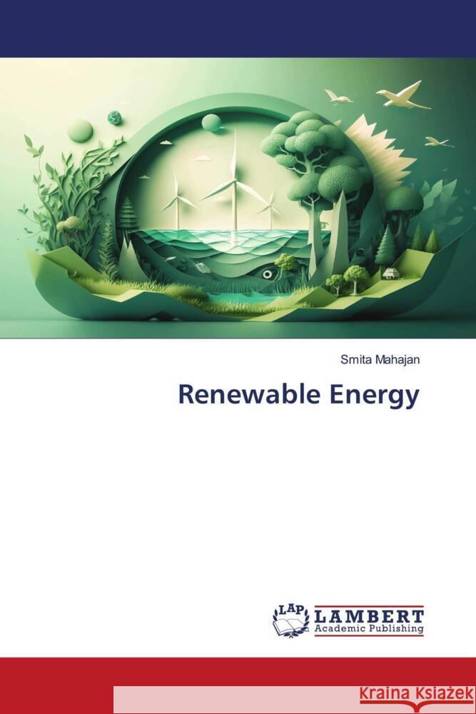 Renewable Energy Smita Mahajan 9786204205076 LAP Lambert Academic Publishing - książka