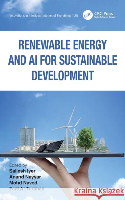 Renewable Energy and AI for Sustainable Development Sailesh Iyer Anand Nayyar Mohd Naved 9781032439495 CRC Press - książka