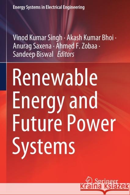 Renewable Energy and Future Power Systems  9789813367555 Springer Singapore - książka