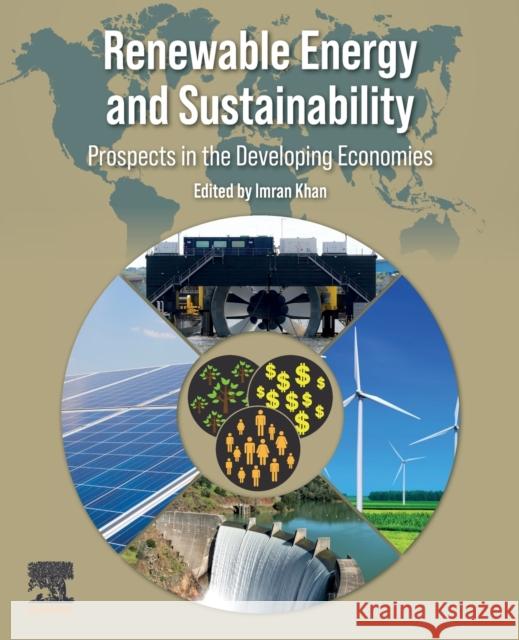 Renewable Energy and Sustainability: Prospects in the Developing Economies Imran Khan 9780323886680 Elsevier - książka