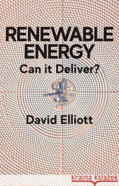 Renewable Energy: Can It Deliver? Elliott, David 9781509541645 John Wiley and Sons Ltd - książka