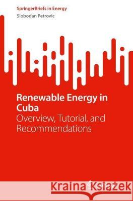 Renewable Energy in Cuba Slobodan Petrovic 9783031374722 Springer International Publishing - książka