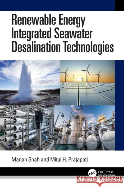 Renewable Energy Integrated Seawater Desalination Technologies Manan Shah Mitul H 9781032870892 CRC Press - książka
