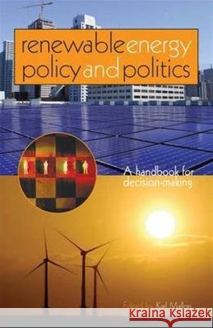 Renewable Energy Policy and Politics: A Handbook for Decision-Making Karl Mallon 9781138140981 Routledge - książka