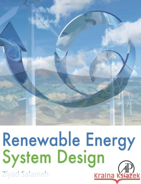 Renewable Energy System Design Ziyad Salameh 9780123749918  - książka