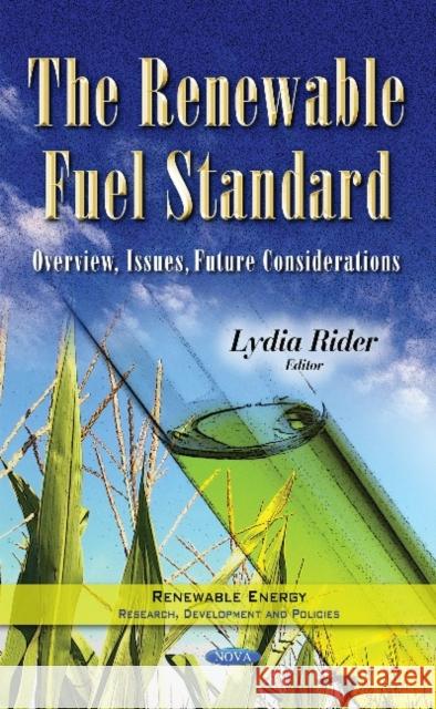 Renewable Fuel Standard: Overview, Issues, Future Considerations Lydia Rider 9781633218291 Nova Science Publishers Inc - książka