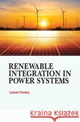 Renewable Integration in Power Systems Lokesh Pandey 9781779569776 Arcler Press - książka