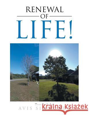 Renewal of Life! Avis Simmonds 9781984574756 Xlibris Us - książka