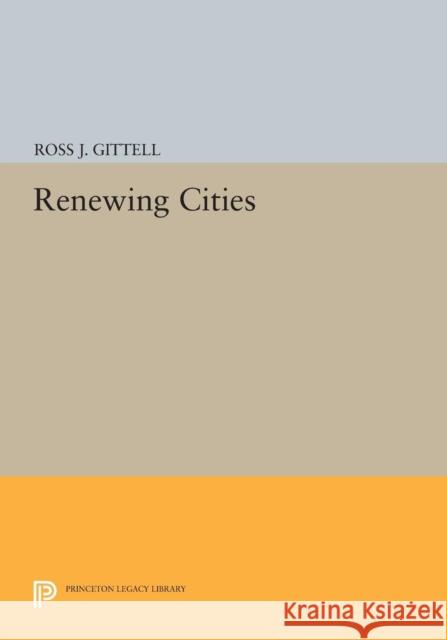 Renewing Cities Gittell, Ross J. 9780691607184 John Wiley & Sons - książka