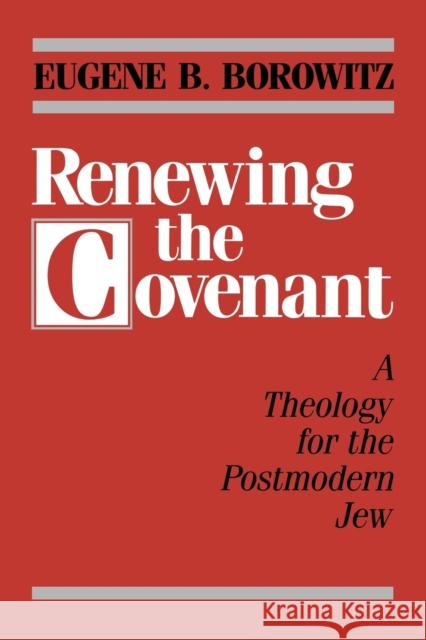Renewing the Covenant Borowitz, Eugene B. 9780827606272 Jewish Publication Society of America - książka