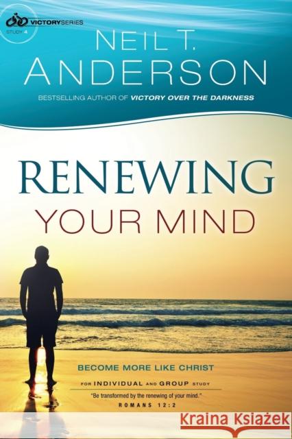 Renewing Your Mind – Become More Like Christ Neil T. Anderson 9780764213724 Baker Publishing Group - książka