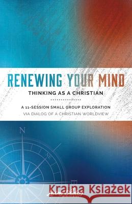 Renewing Your Mind--Thinking As A Christian Jack Dannemiller Brian Regrut 9780989079167 Tldm, Inc. - książka