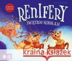 Renifery Świętego Mikołaja Maria Kasprzak, Patrycja Fabicka 9788382993592 Zielona Sowa - książka