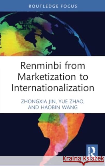 Renminbi from Marketization to Internationalization Haobin Wang 9781032305516 Taylor & Francis Ltd - książka