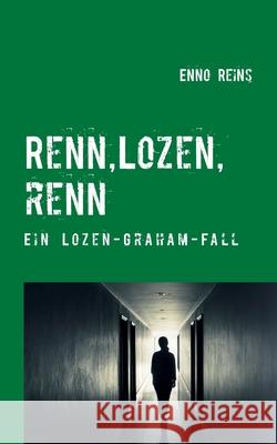 Renn, Lozen, renn: Ein Lozen Graham-Fall Enno Reins 9783740780975 Twentysix - książka