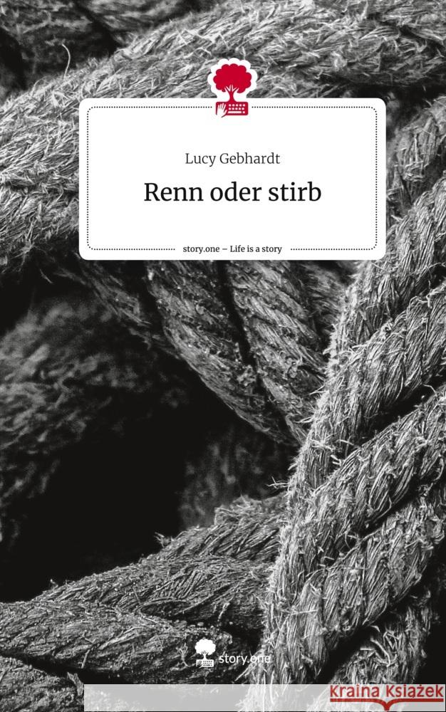 Renn oder stirb. Life is a Story - story.one Gebhardt, Lucy 9783710853241 story.one publishing - książka