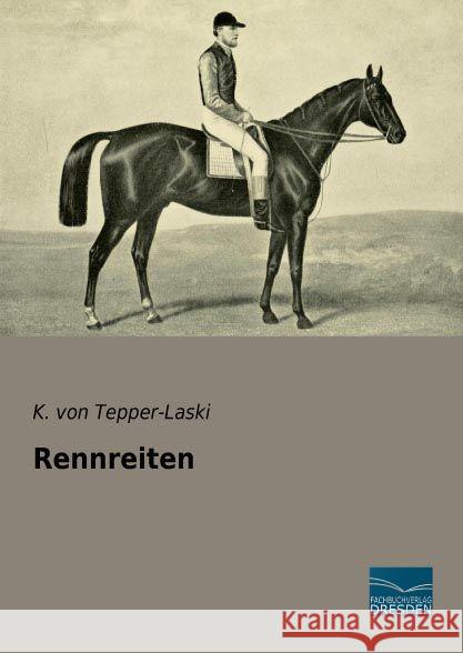 Rennreiten Tepper-Laski, Karl von 9783956924910 Fachbuchverlag-Dresden - książka