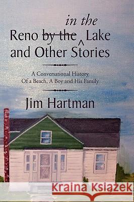 Reno (by The) in the Lake and Other Stories Jim Hartman 9781450060264 Xlibris Corporation - książka