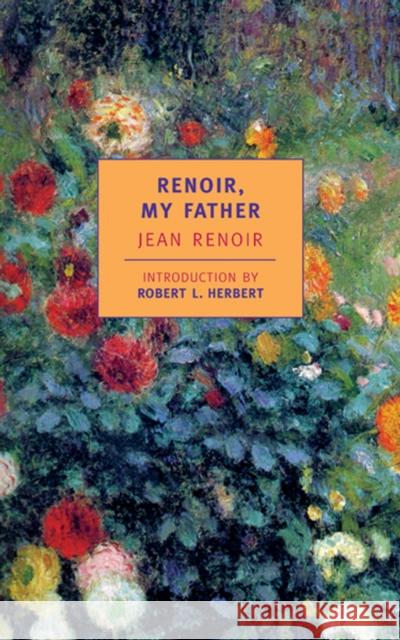 Renoir, My Father Jean Renoir 9780940322776 New York Review of Books - książka