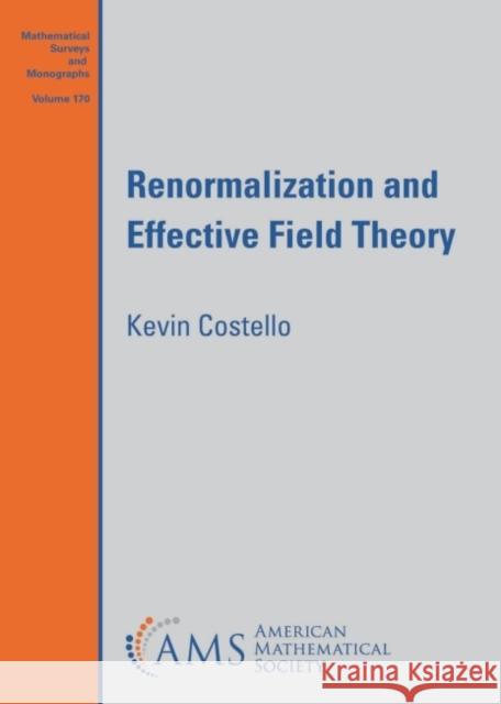 Renormalization and Effective Field Theory Kevin Costello 9781470470081 Eurospan (JL) - książka