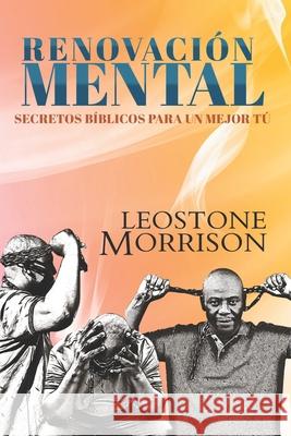 Renovaciòn Mental Secretos Bìblicos Para Un Mejor Tù Leostone Morrison 9781626765665 Grivante Press - książka