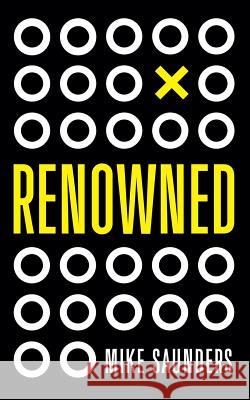 Renowned: Your Guide to Building a Powerful Personal Brand Online John Vlismas Mike Saunders 9781798213179 Independently Published - książka