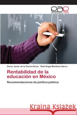 Rentabilidad de la educación en México De La Garza Garza, Oscar Javier 9783659005619 Editorial Acad Mica Espa Ola - książka