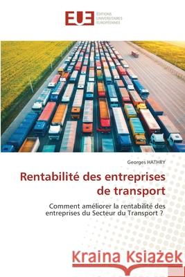 Rentabilité des entreprises de transport HATHRY, Georges 9786209231087 Éditions universitaires européennes - książka