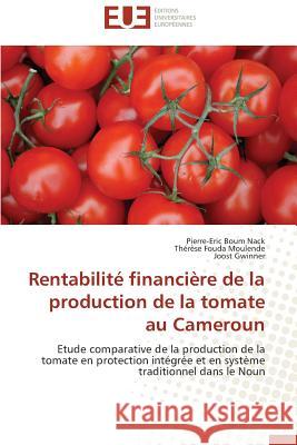 Rentabilité Financière de la Production de la Tomate Au Cameroun Collectif 9786131598227 Editions Universitaires Europeennes - książka