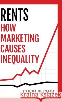 Rents: How Marketing Causes Inequality Gerrit d 9781732511217 Beccaria Books - książka