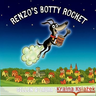 Renzo's Botty Rocket Laura Townshend Gillen Townshend 9781068257995 Happy Heart Books - książka