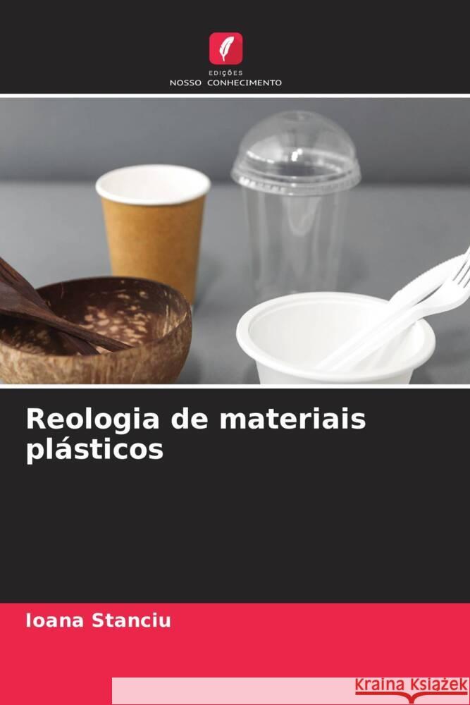 Reologia de materiais plásticos Stanciu, Ioana 9786206402794 Edições Nosso Conhecimento - książka