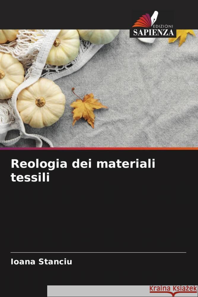 Reologia dei materiali tessili Stanciu, Ioana 9786205434468 Edizioni Sapienza - książka