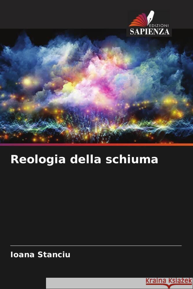 Reologia della schiuma Stanciu, Ioana 9786205051115 Edizioni Sapienza - książka