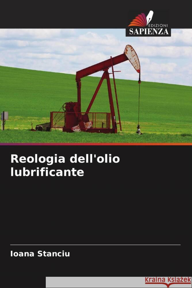 Reologia dell'olio lubrificante Stanciu, Ioana 9786205539255 Edizioni Sapienza - książka