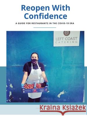Reopen with Confidence: A Guide for Restaurants in the COVID-19 Era Merril Gilbert Rhiannon Woo 9781735209616 Mmr Specialty Foods - książka