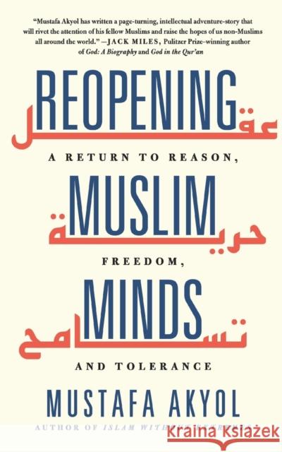 Reopening Muslim Minds: A Return to Reason, Freedom, and Tolerance Mustafa Akyol 9781250832511 St. Martin's Essentials - książka