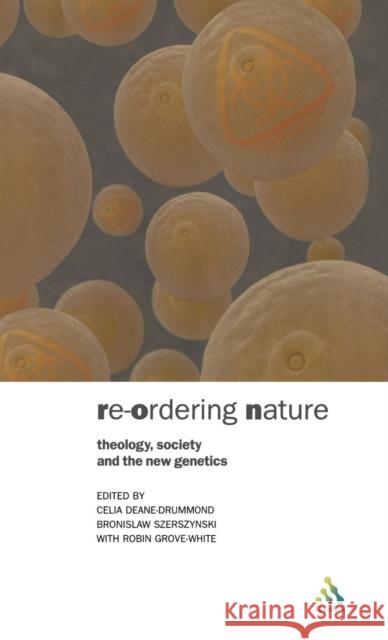 Reordering Nature Deane-Drummond, Celia 9780567088789 T. & T. Clark Publishers - książka