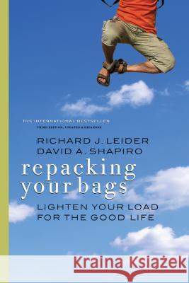 Repacking Your Bags: Lighten Your Load for the Good Life Richard J Leider 9781609945497  - książka