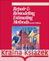 Repair and Remodeling Estimating Methods Edward B. Wetherill 9780876296615 R.S. Means Company
