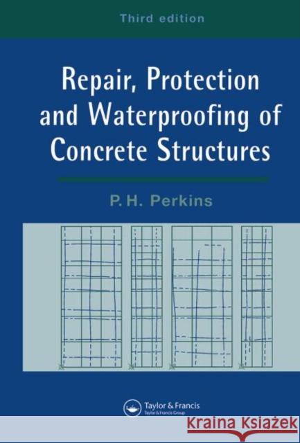 Repair, Protection and Waterproofing of Concrete Structures P. H. Perkins 9780419202806 Spon E & F N (UK) - książka